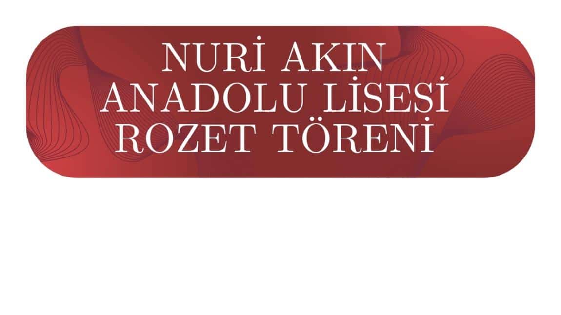 Nişantaşı Nuri Akın Anadolu Lisesi 2024 – 2025 Eğitim Öğretim Yılı Rozet Töreni